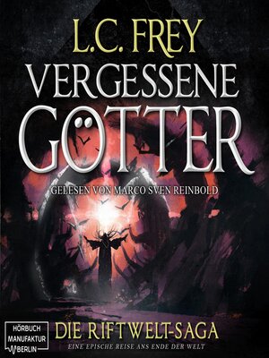 cover image of Vergessene Götter--Die Riftwelt-Saga--Ein episches Endzeit-Abenteuer, Band 4 (ungekürzt)